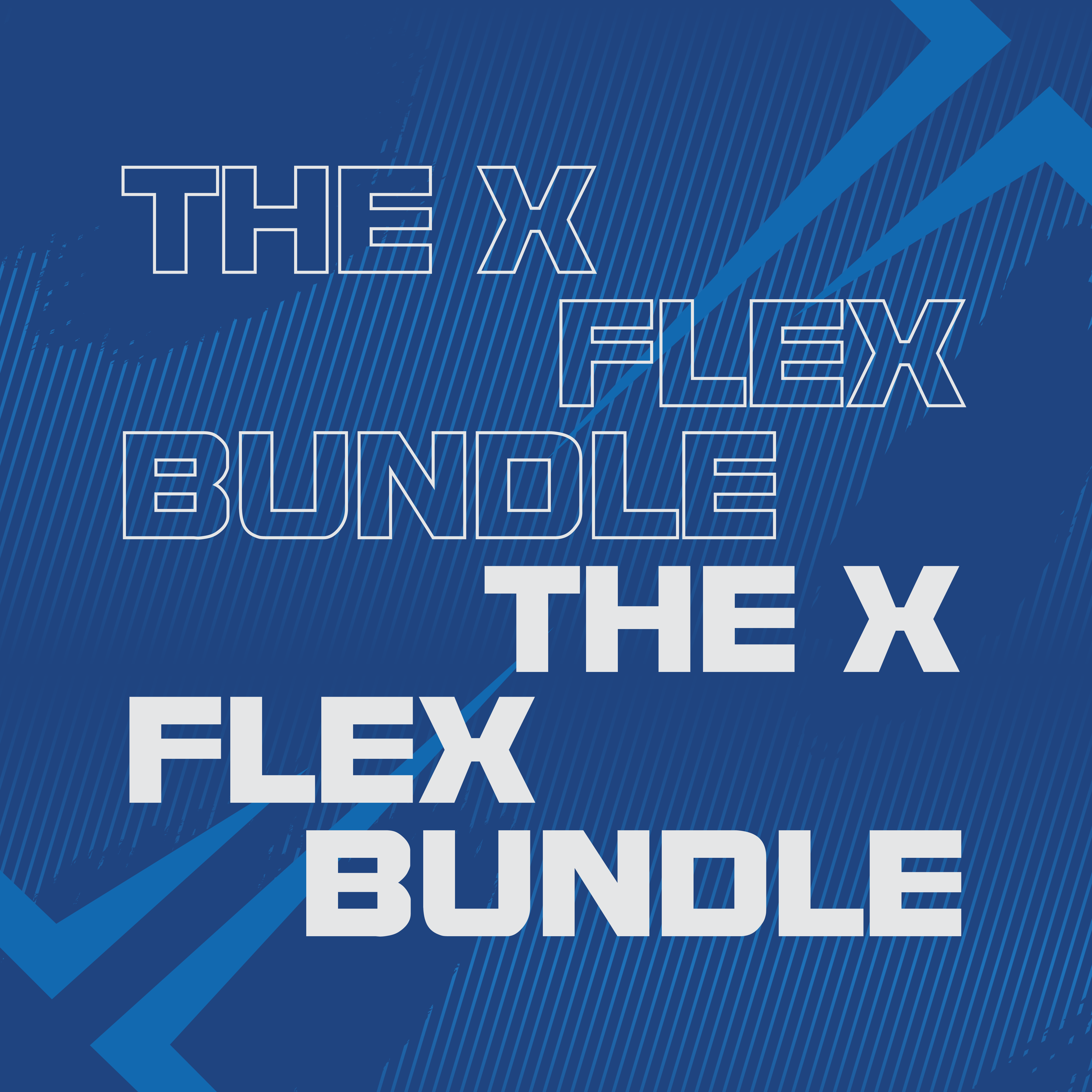 The X Flex Bundle